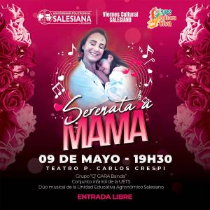Afiche del Viernes Cultural Salesiano - Homenaje Día de la Madre “Serenata a Mamá”